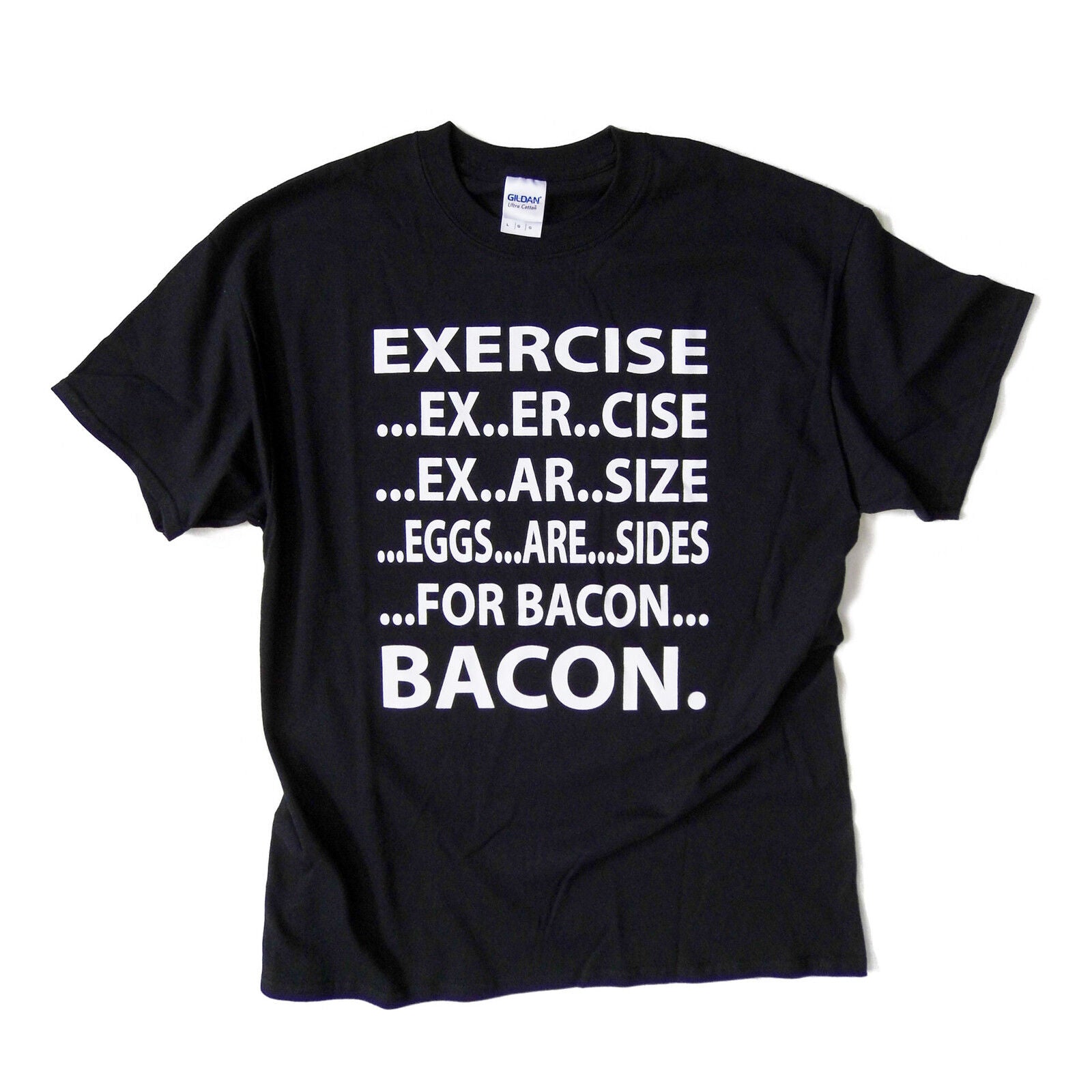 BACON not EXERCISE - Funny Joke T Shirt